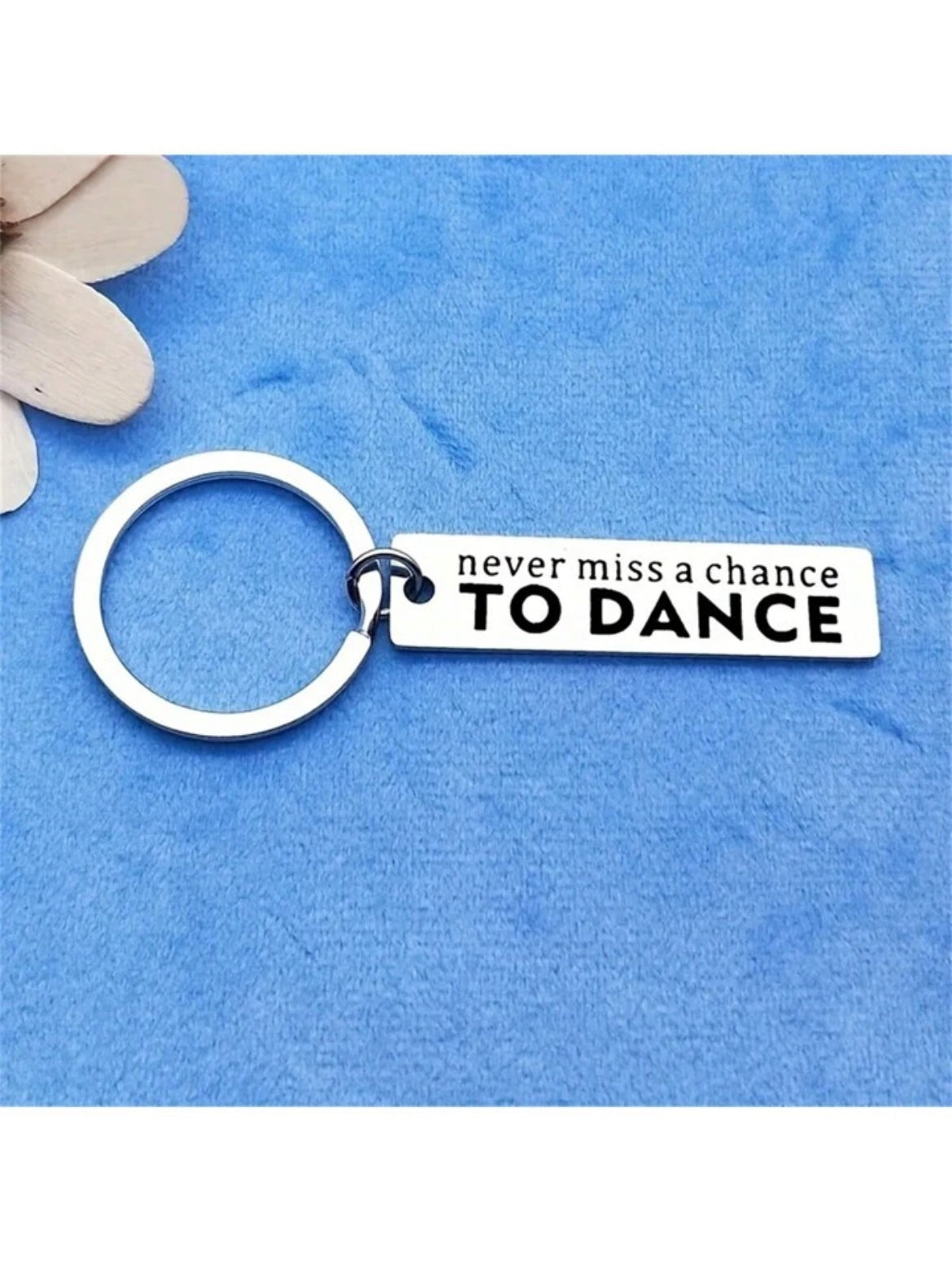 Never Miss A Chance to Dance Keychain