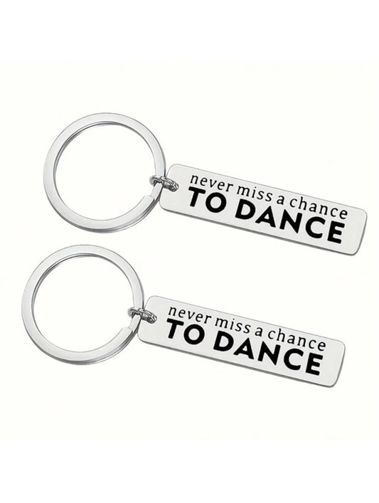 Never Miss A Chance to Dance Keychain